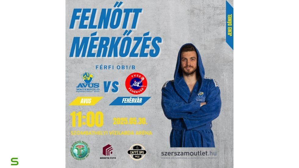 Vizilabda Férfi OB I/B. BAJNOKSÁG AVUS – FEHÉRVÁR VSE Vizilabda Férfi OB I/B. BAJNOKSÁG AVUS – FEHÉRVÁR VSE